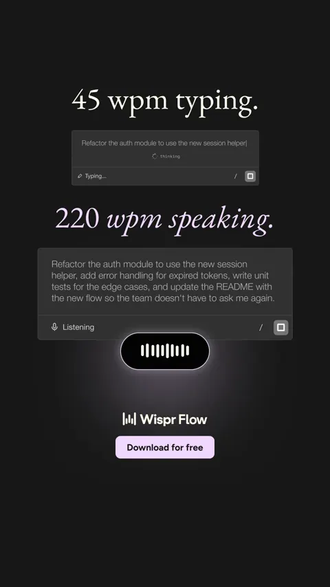 Speak 4x faster than typing